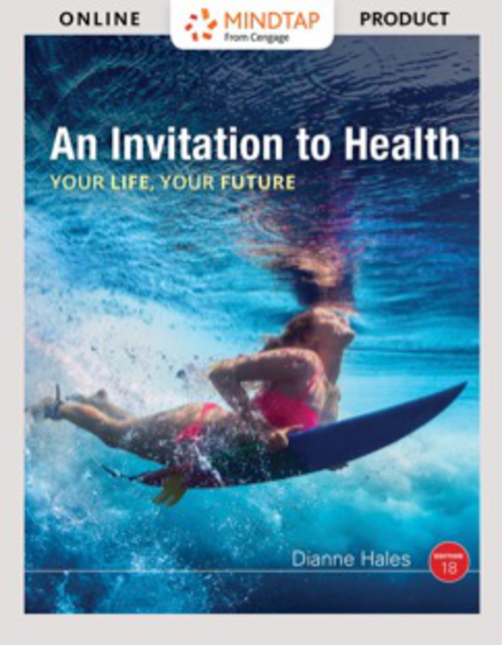 MindTap Health for Hales' An Invitation to Health, 18th Edition [Instant Access], 1 term (6 months) 18th Edition â€“ PDF/EPUB Version Downloadable
